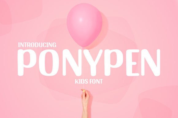 Ponypen: A Playful Font for Kids and More